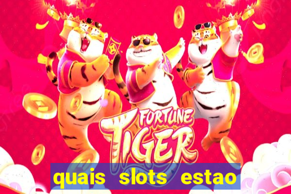 quais slots estao pagando agora